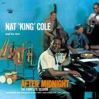 Nat King Cole And His Trio –"The Complete After Midnight Sessions" CD