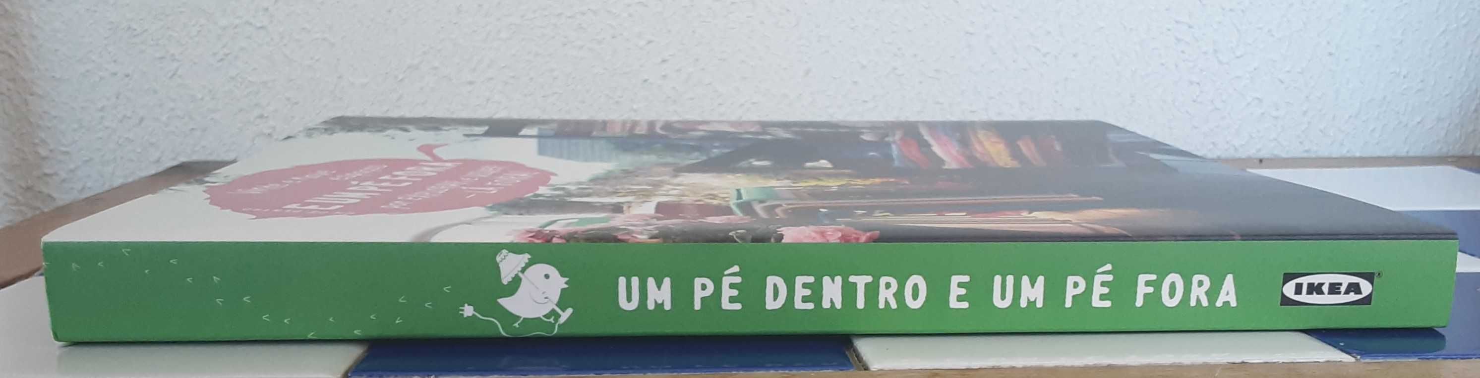 Livro IKEA "1 Pé Dentro e 1 Pé Fora - 29 Espaços p Explorar e Viver"