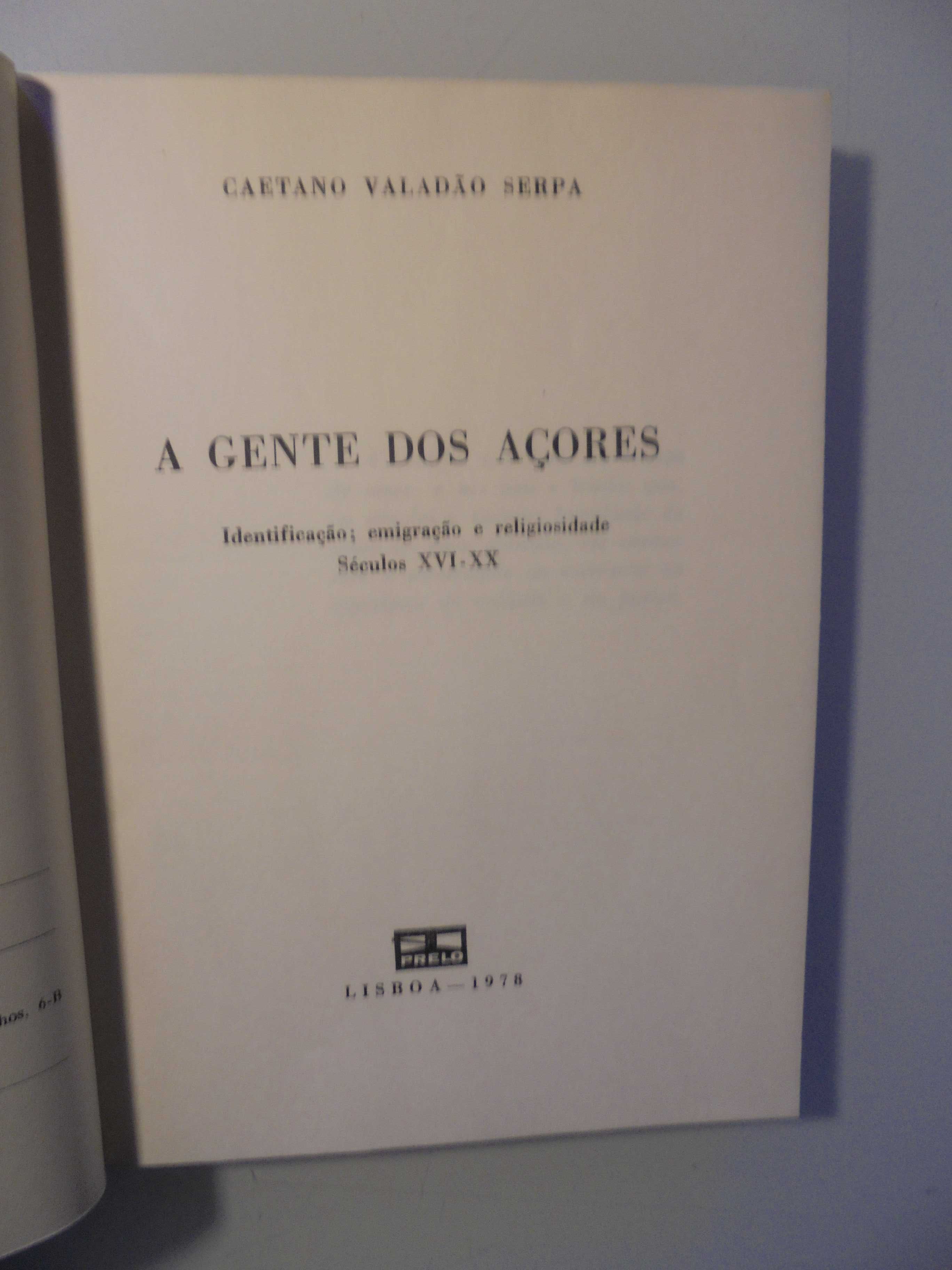Serpa (Caetano Valadão);A Gente dos Açores
