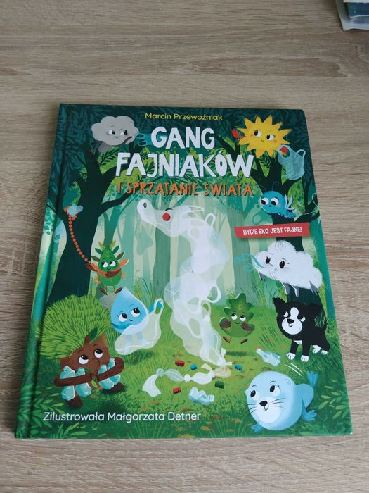 Gang Fajniaków i sprzątanie świata.