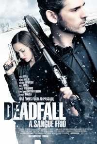 Filme em DVD: Deadfall A Sangue Frio - NOVO! SELADO!