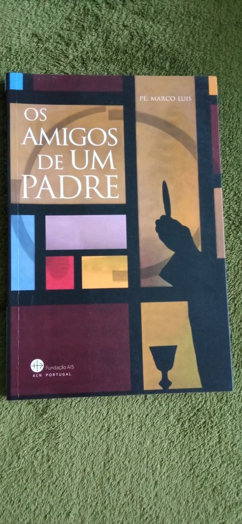 Os amigos de um padre - Pe. Marco Luís