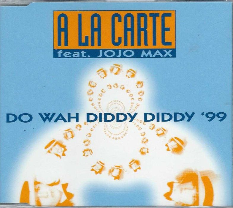 Maxi CD A La Carte - Do Wah Diddy Diddy '99 (1999)