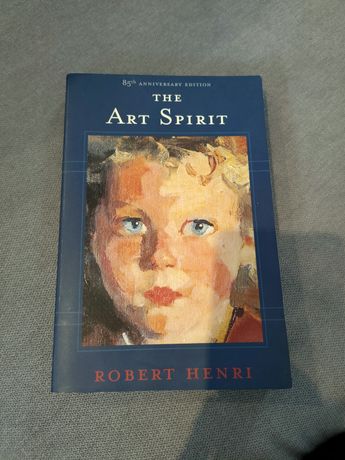 The Art Spirit - Robert Henri