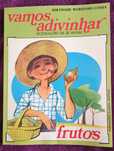Soledade Martinho Costa/Zé Manel (desenhos)- Vamos Adivinhar: Frutos.