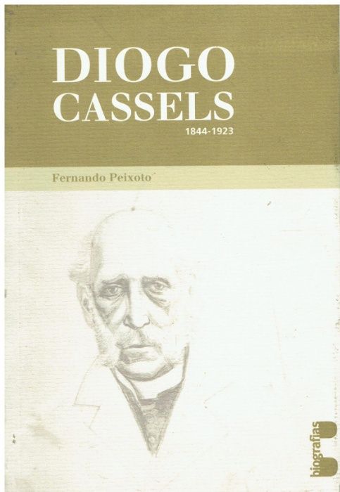 5136 Diogo Cassels 1844/1923 A Praxis ao Serviço da Fé de Fernando Pe
