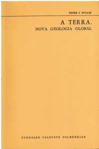 7453
	
A Terra : nova geologia global 
de Peter J. Wyllie