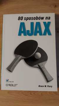 Książka 80 sposobów na AJAX, Bruce W. Perryq