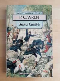 Beau Geste. O maravilhoso romance de P. C. Wren.