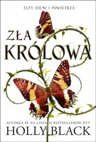 Elfy ziemi i powietrza T.1 Zła królowa - Holly Black, Iwona Michałows