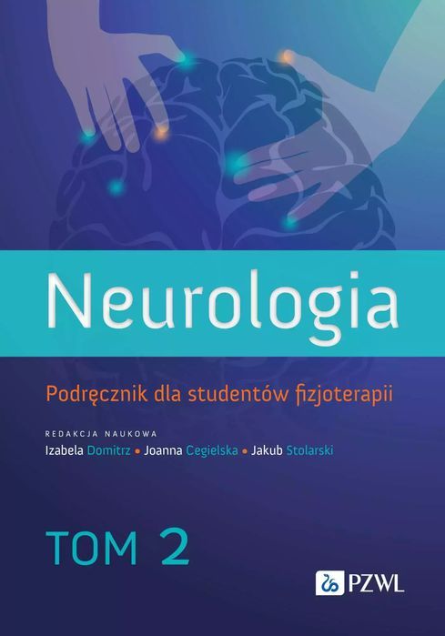 Neurologia. Podręcznik dla studentów fizjoterapii. Tom 2. PZWL