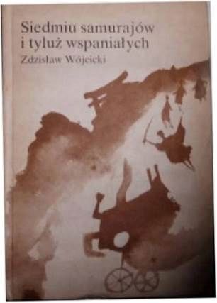 Siedmiu Samurajów I Tyluż Wspaniałych . Wójcicki