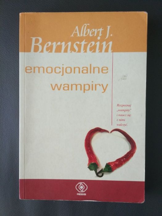 Emocjonalne wampiry - Albert Bernstein