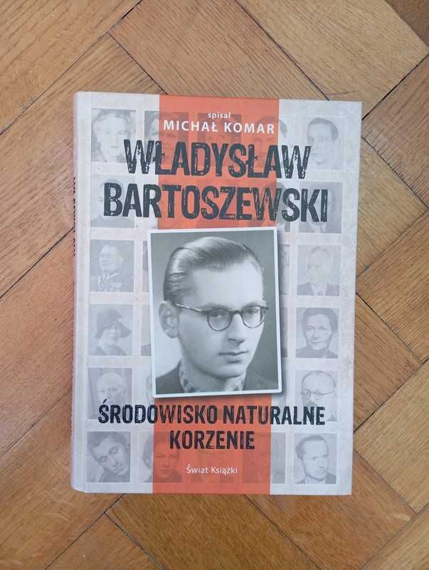 Władysław Bartoszewski. Środowisko naturalne. Korzenie - Michał Komar