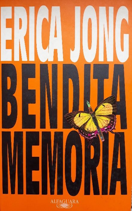 Erica Jong - BENDITA MEMÓRIA