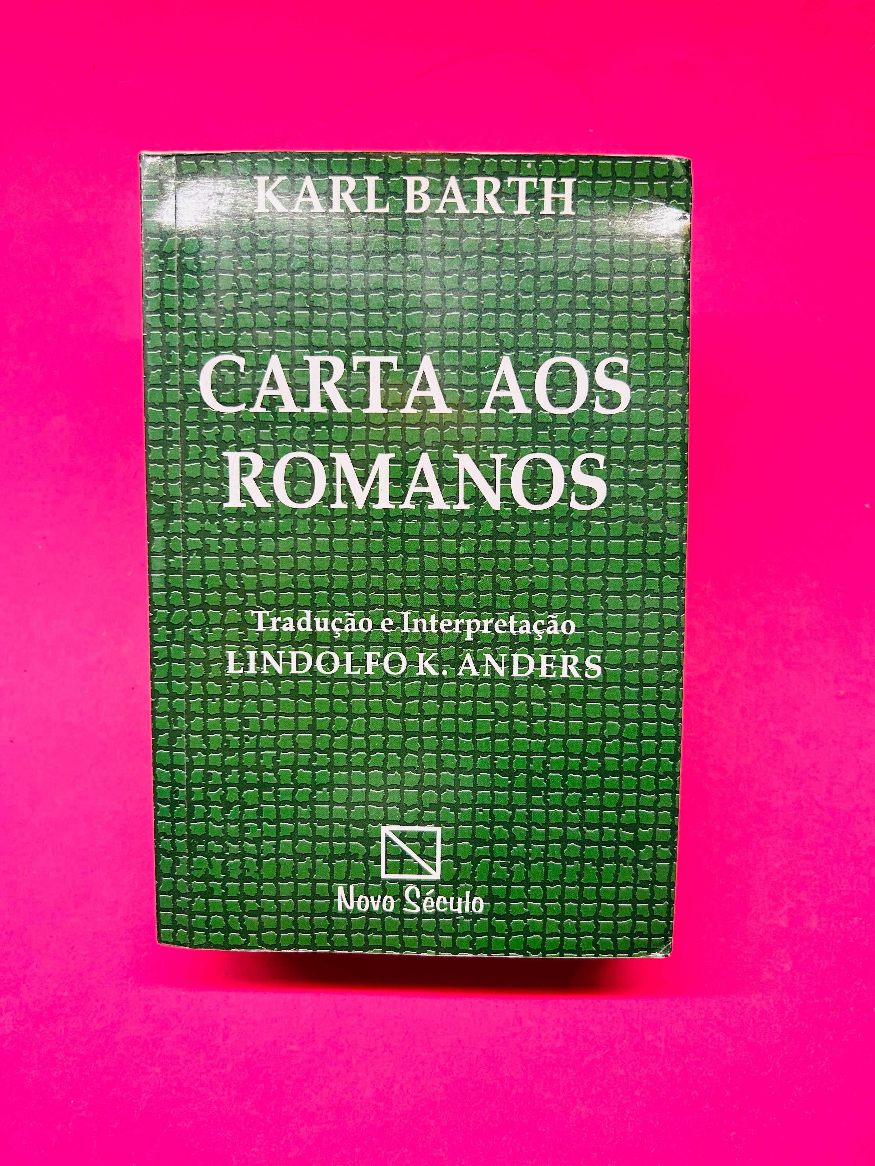 CARTA AOS ROMANOS 1ª Parte - Karl Barth
