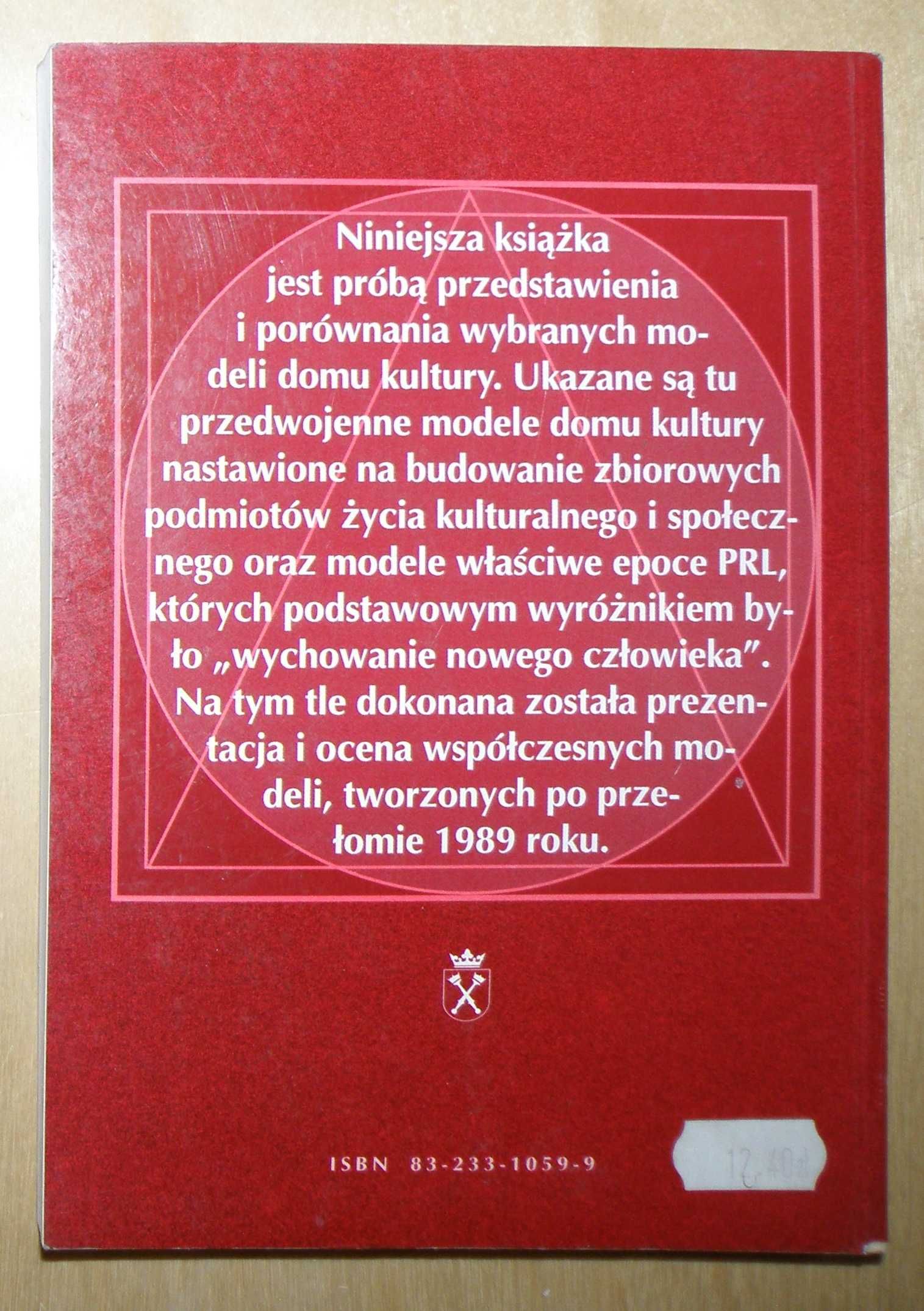 Bobrowska - Przemiany modelowe instytucji domu kultury