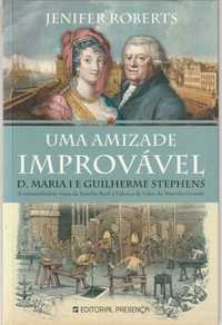 Uma amizade improvável – D. Maria I e Guilherme Stephens