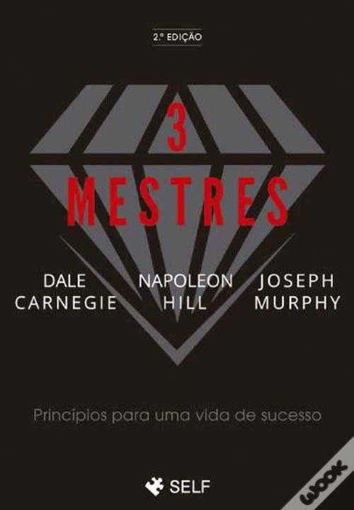 3 Mestres de Dale Carnegie, Napoleon Hill e Joseph Murphy (Portes grát