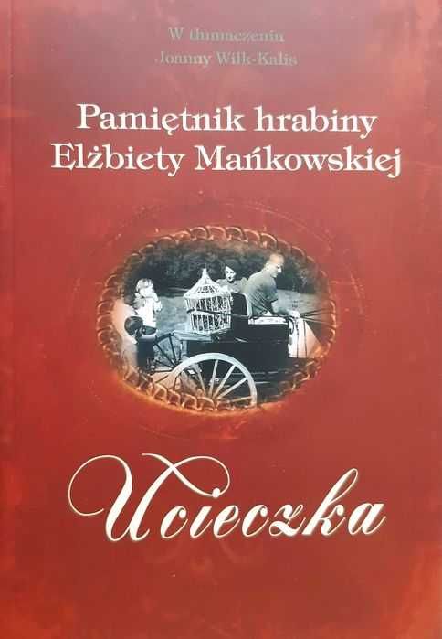 Ucieczka hrabina Elżbieta Mańkowska Piotr Potworowski KĘPNO GRĘBANIN