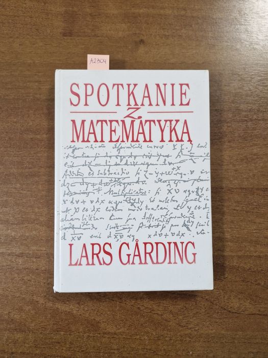 A2304. "Spotkania z matematyką" Lars Garding