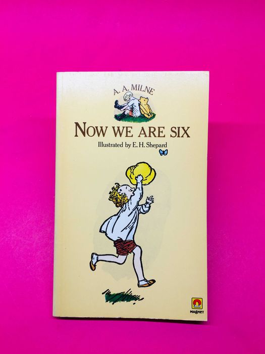 Now We Are Six - A.A. Milne