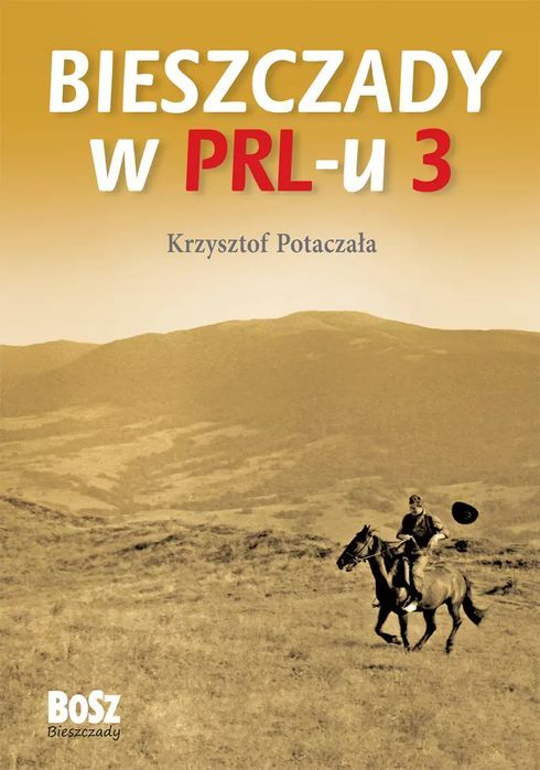 Bieszczady w PRL-u. Część 3. Bosz