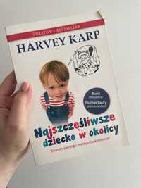 Harvey Karp „Najszczęśliwsze dziecko w okolicy”