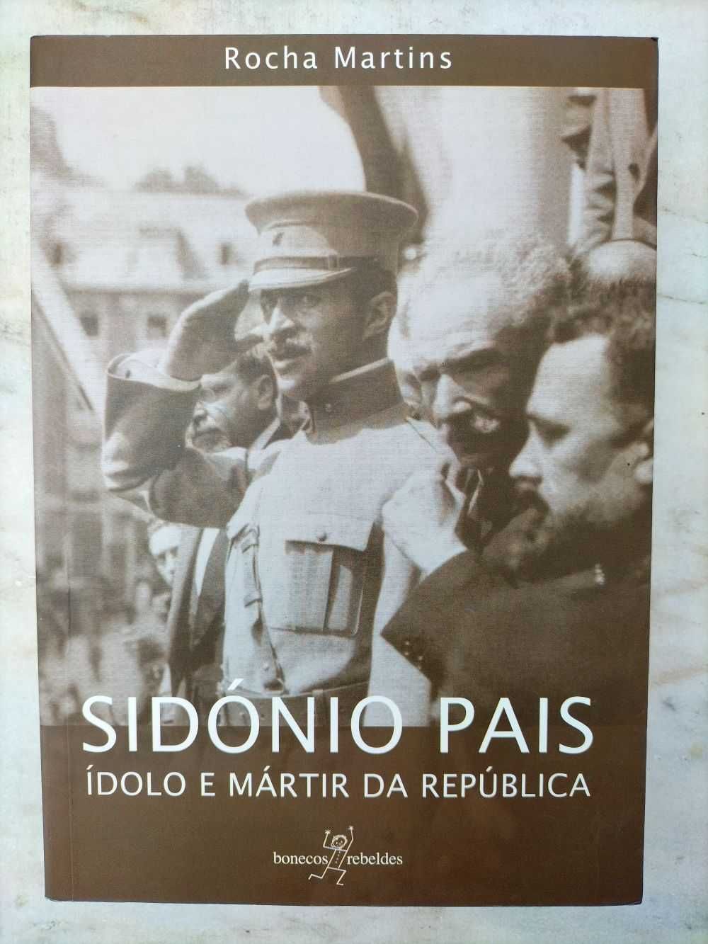 «Sidónio Pais - Ídolo e Mártir da República» de Rocha Marins.