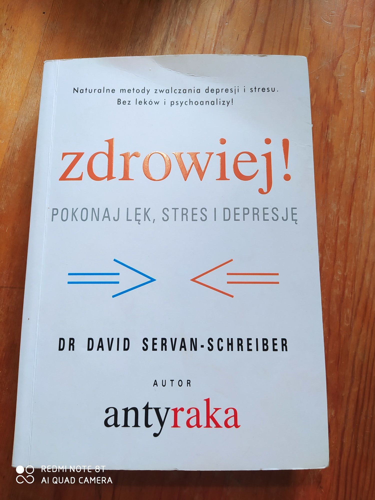 "Zdrowiej! Pokonaj lęk, stres i depresję" Dr David Servan-Schreiber