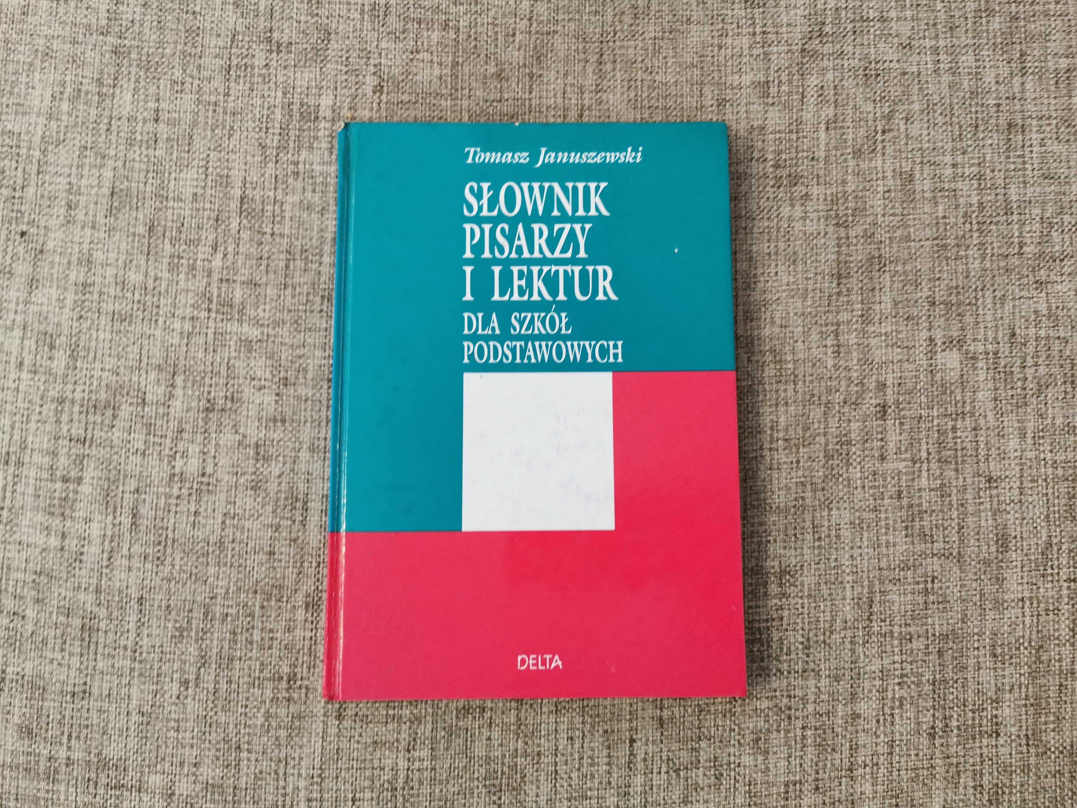 Tomasz Januszewski - Słownik pisarzy i lektur dla szkół podstawowych