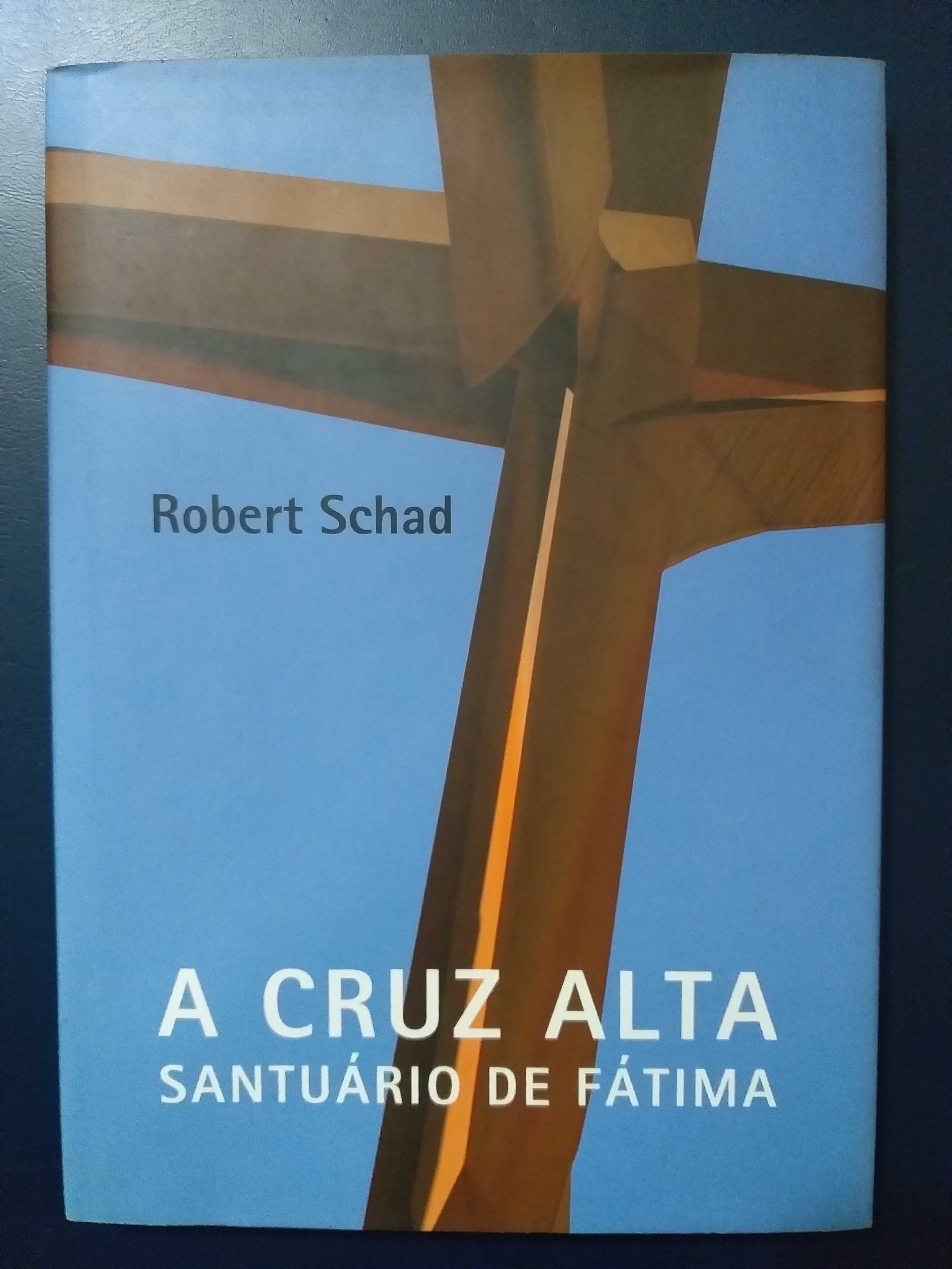 Livro "A Cruz Alta - Santuário de Fátima" de Robert Schad como Novo