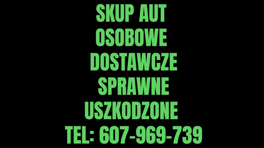 Skup aut osobowych i dostawczych - Auto handel i kasacja złomowanie.