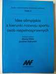 Idee olimpijskie a kierunki rozwoju sportu osób niepełnosprawnych