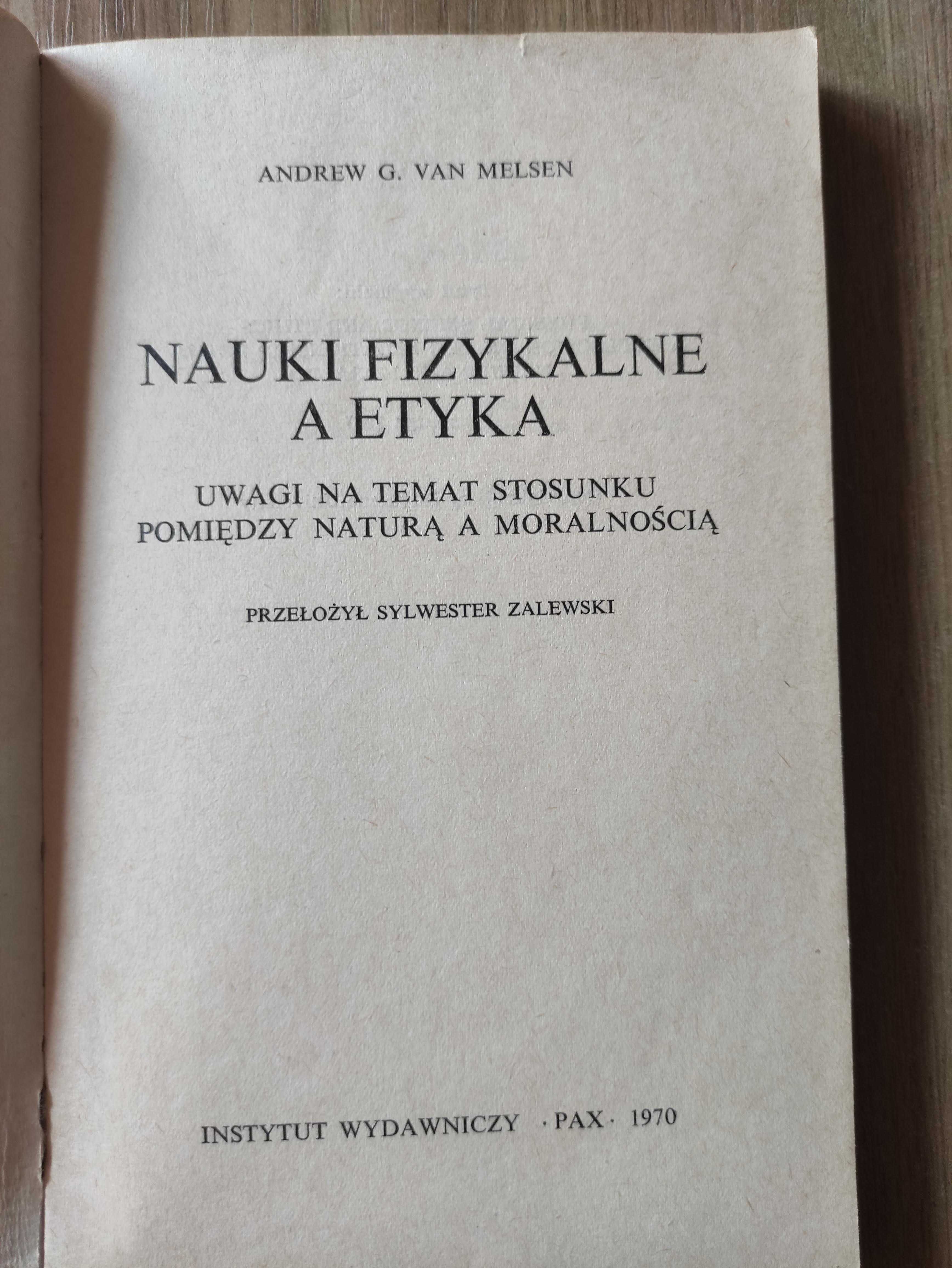 Nauki fizykalne a etyka - Andrew G. Van Melsen