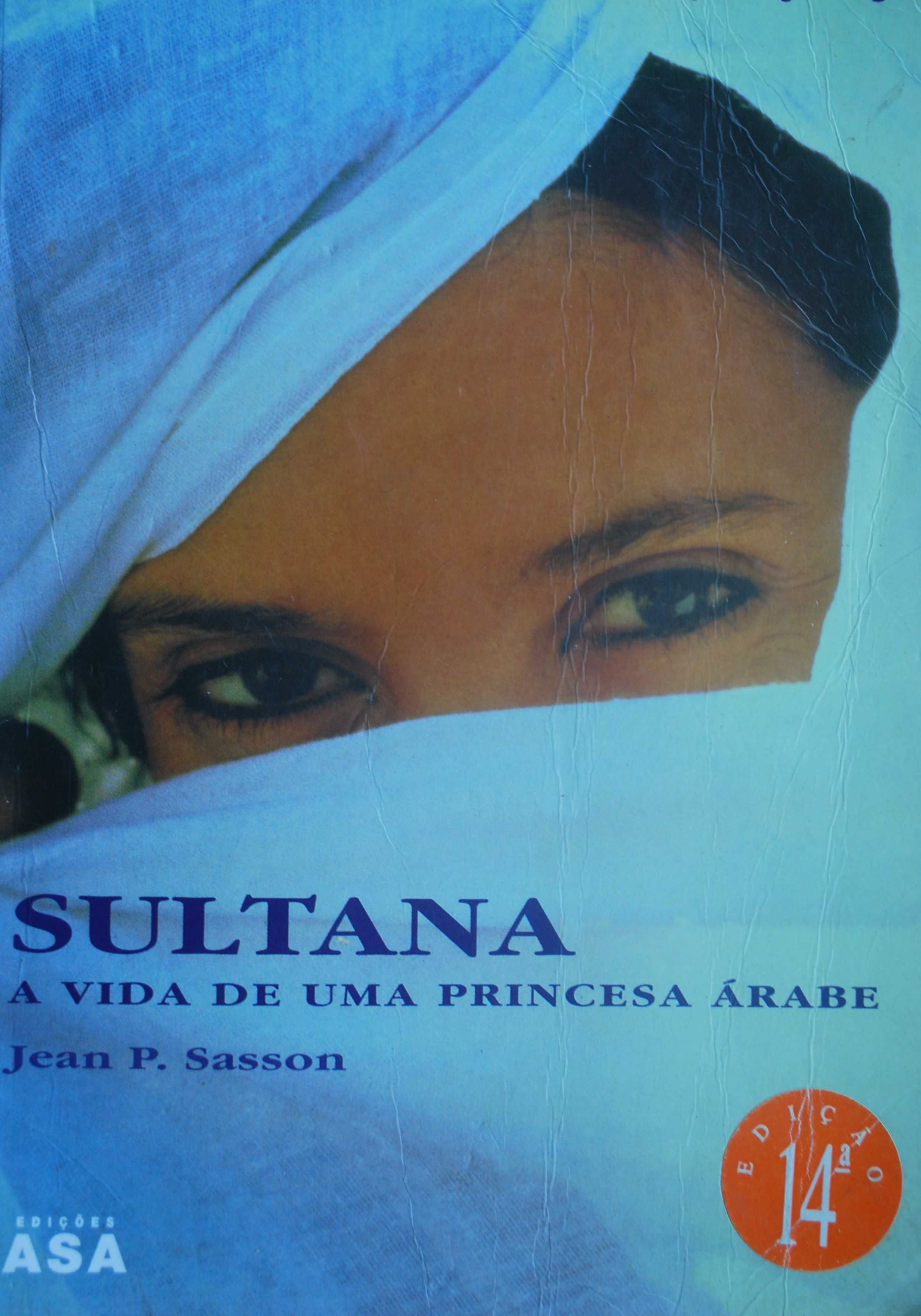 Sultana A Vida de Uma Princesa Árabe de Jean P. Sasson