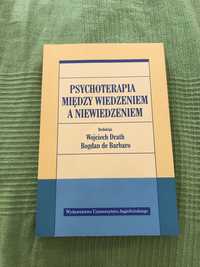 Psychoterapia między wiedzeniem a niewiedzeniem Bogdan de Barbaro