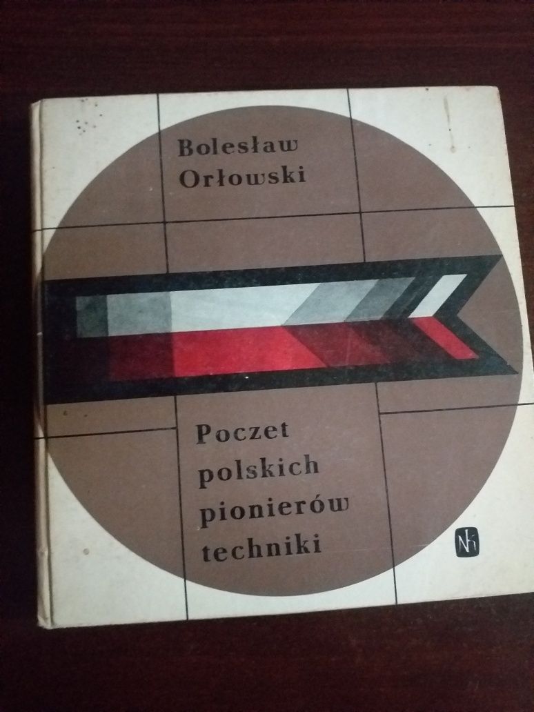 "Poczet polskich pionierów techniki" Bolesław Orłowski
