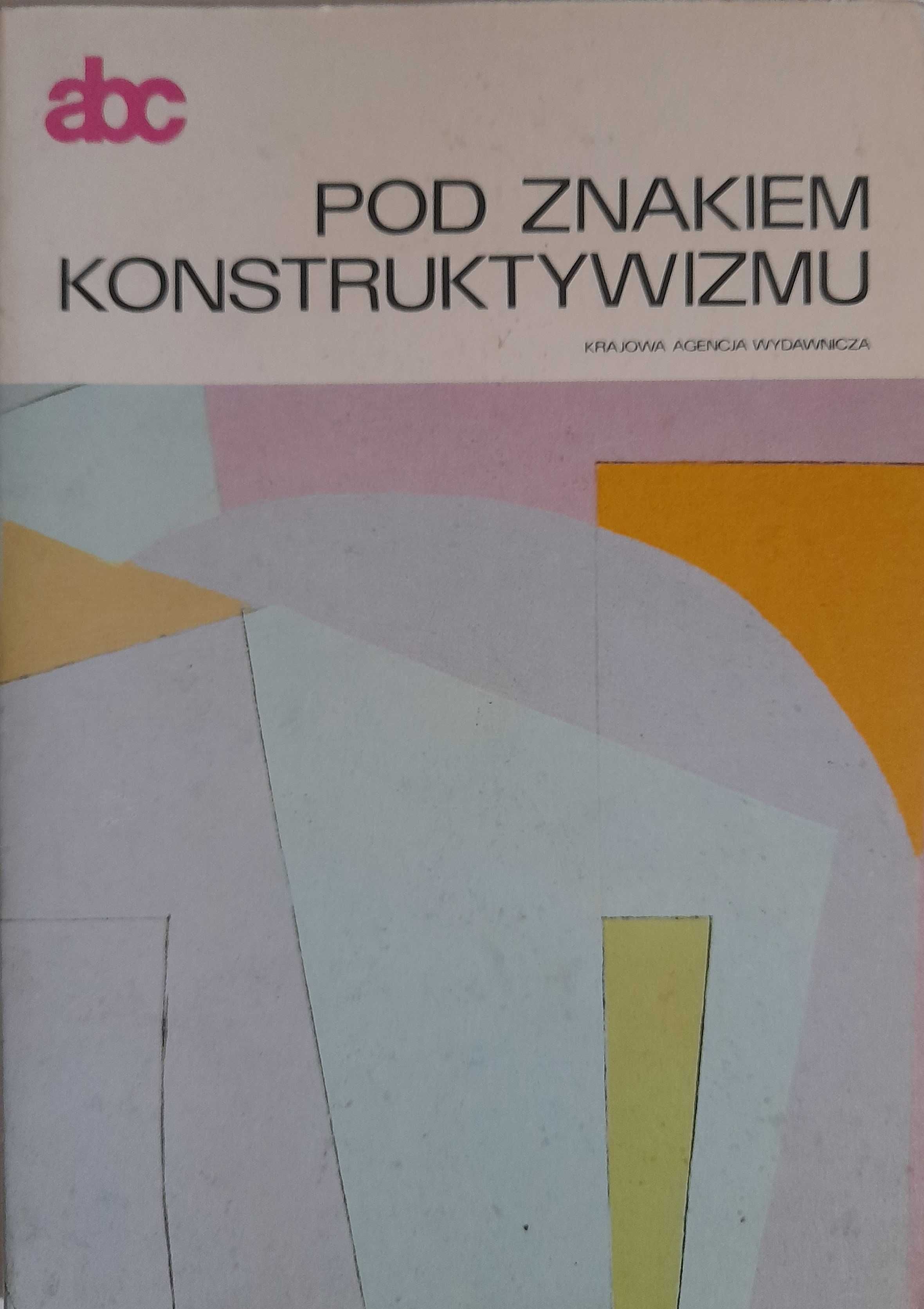 Pod znakiem konstruktywizmu - Stanisław Stopczyk