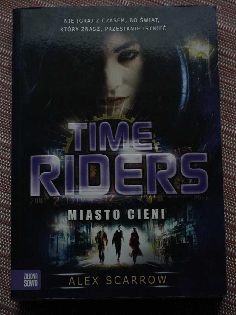 Time Riders Miasto Cieni - Alex Scarrrow