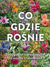 Co Gdzie Rośnie. 1900 Roślin Ogrodowych