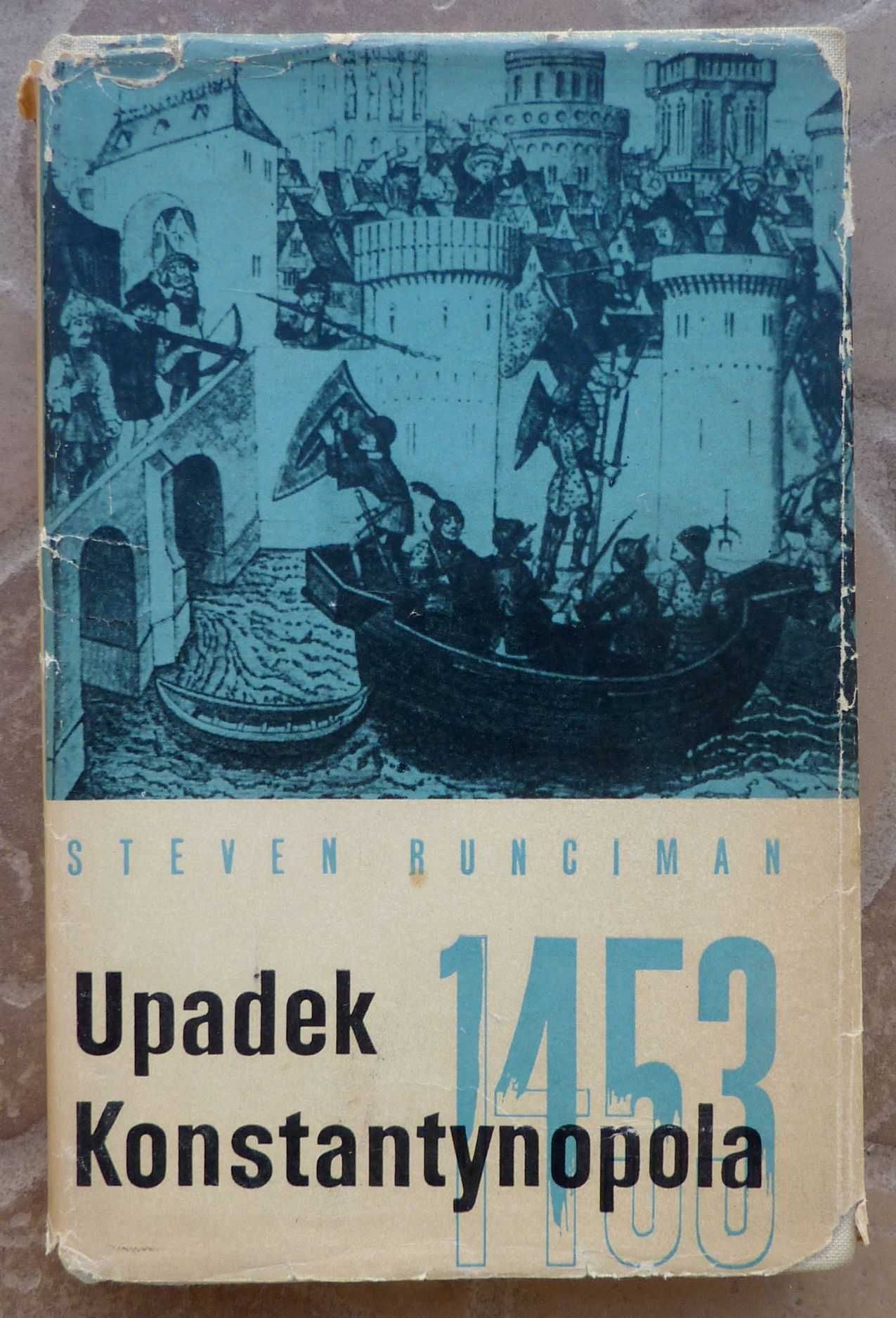 Upadek Konstantynopola 1453 - Steven Runciman