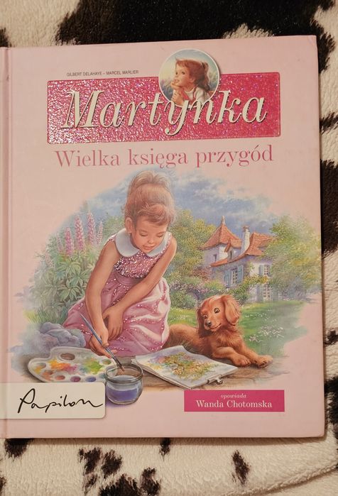 Martynka - wielka księga przygód Wanda Chotomska 
W środku jest wpisan