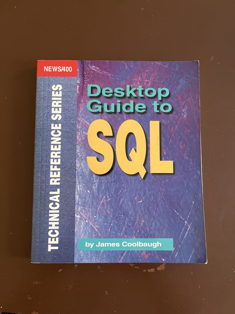 Desktop guide to SQL, James Coolbaugh