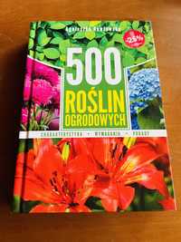 500 roślin ogrodowych - charakterystyka, wymagania, porady