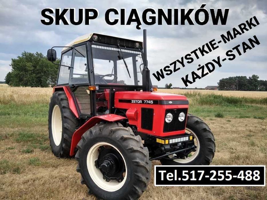 SKUP Ciągników, Skup Traktorów, Skup Maszyn Rolniczych Tel 517_255_488