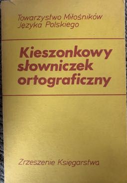 Kieszonkowy słowniczek ortograficzny
NK - Walery Pisarek