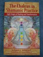 "The chakras in Shamanic Practice" Susan J. Wright