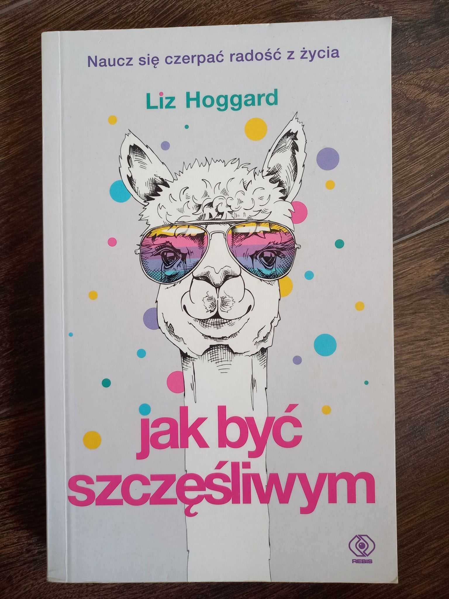 Hoggard Liz Jak Być Szczęśliwym