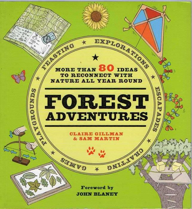 Forest adventures - More than 80 ideas to reconnect with nature